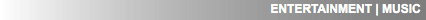 ENTERTAINMENT | MUSIC